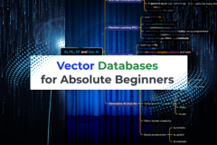 Course: Vector Databases for Absolute Beginners